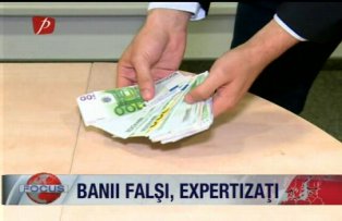 Banii falsi expertizati