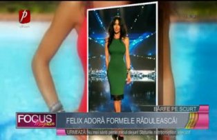 Felix adoră formele Răduleascăi