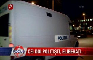 Cei doi politisti eliberati