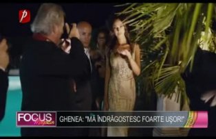 Ghenea: "Ma indragostesc foarte usor"
