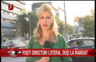 Fosti directori Loteria, dusi la mandat