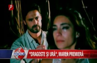 Dragoste si ura, marea premiera