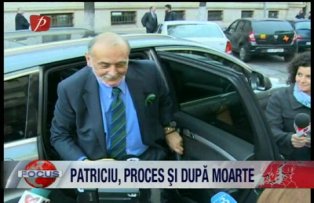 Patriciu proces si dupa moarte