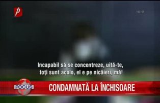 Condamnata la inchisoare