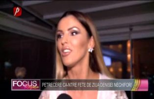 Petrecere ca-ntre fete de ziua denisei nechifor!