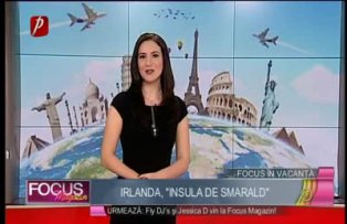 Focus în vacanţă: Irlanda, "insula de smarald"