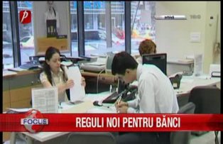 Reguli noi pentru banci