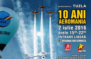 AEROMANIA 10 ANI, un spectacol complex cu prezenţă obligatorie