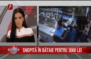 Snopită în bătaie pentru 3000 lei