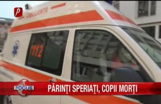 Parinti speriati copii morti