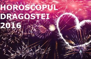 Horoscopul dragostei pentru anul 2016