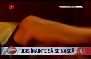 Ucis inainte sa se nasca.