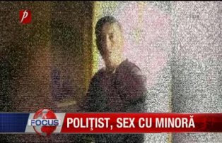 Poliţist sex cu minoră