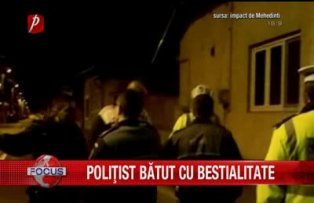 Politist batut cu bestialitate