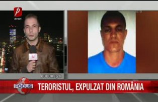 Teroristul expulzat din Romania