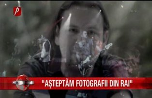 Asteptam fotografii din rai