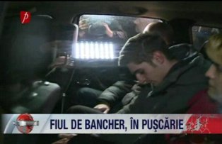 Fiul de bancher in puscarie