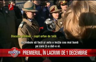 Premierul in lacrimi de 1 Decembrie