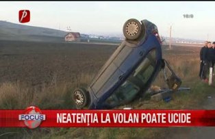 Neatentia la volan poate ucide