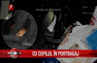 Cu copilul in portbagaj