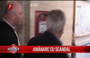 Amanare cu scandal