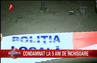 Condamnat la 5 ani de inchisoare