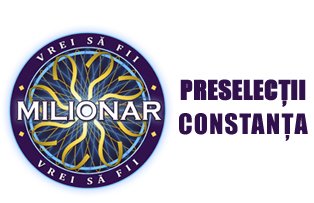 Preselecţii "Vrei să fii milionar?"! 29 martie, City Park Mall, Constanţa