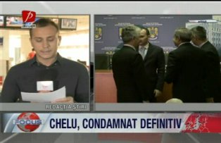 Chelu, condamnat definitiv