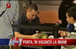 Ponta, în vacanţă la Miami
