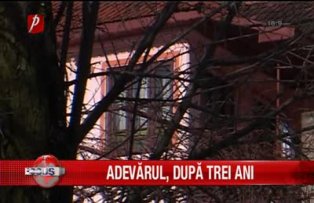 Adevarul dupa trei ani