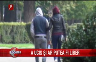 A ucis si ar putea fi liber