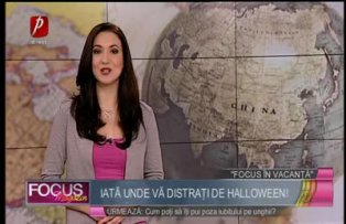 Focus în vacanţă: iată unde vă distraţi de Halloween!