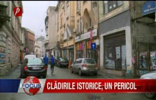 Cladirile istorice, un pericol