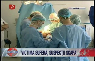 Victima sufera, suspectii scapa
