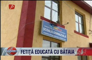 Fetita educata cu bataia