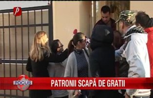 Patronii scapa de gratii