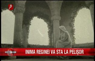 Inima Reginei va sta la Pelişor